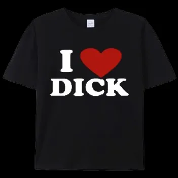 I love dick tee